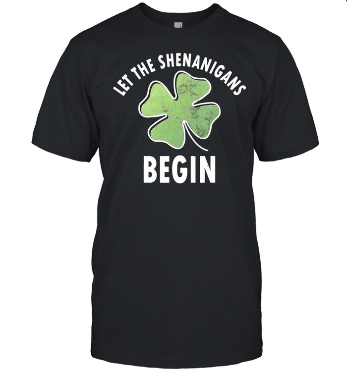 Let The Shenanigans Begin  Saint Patricks Day T-shirt Classic Men's T-shirt