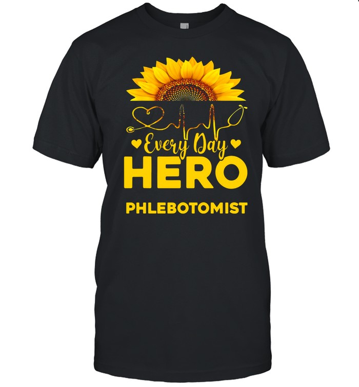 Sunflower Nurse Everyday Hero Phlebotomist Gold T-shirt