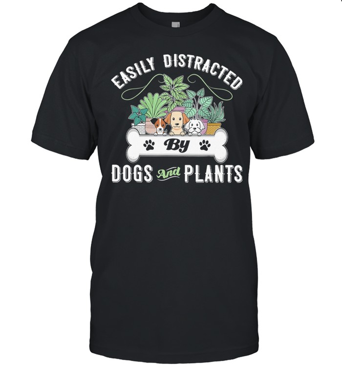 Gardening Easily Distracted By Dogs And Plants shirt Classic Men's T-shirt