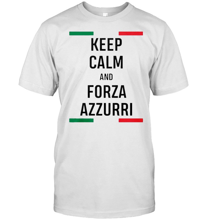 Keep calm and Forza Azzurri shirt