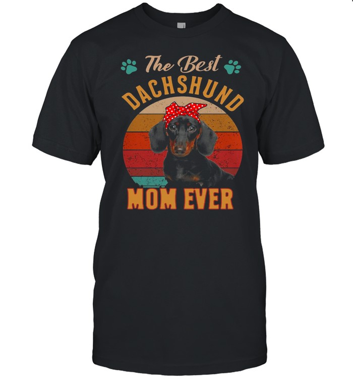 The Best Dachshund Mom Ever Vintage Retro T-shirt