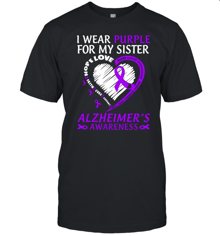 I Wear Purple for my Sister Alzheimers Awareness Shirt