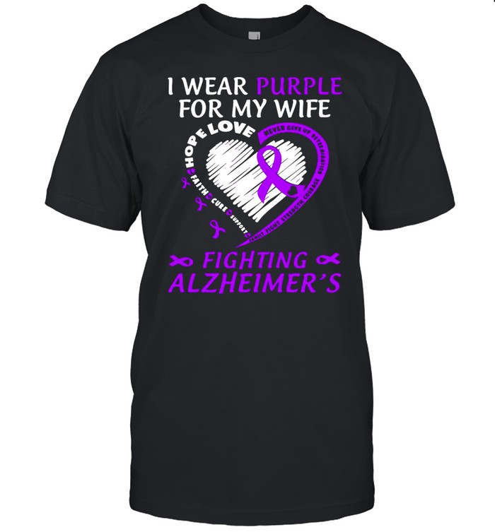 I Wear Purple For My Wife Fighting Alzheimers Shirt