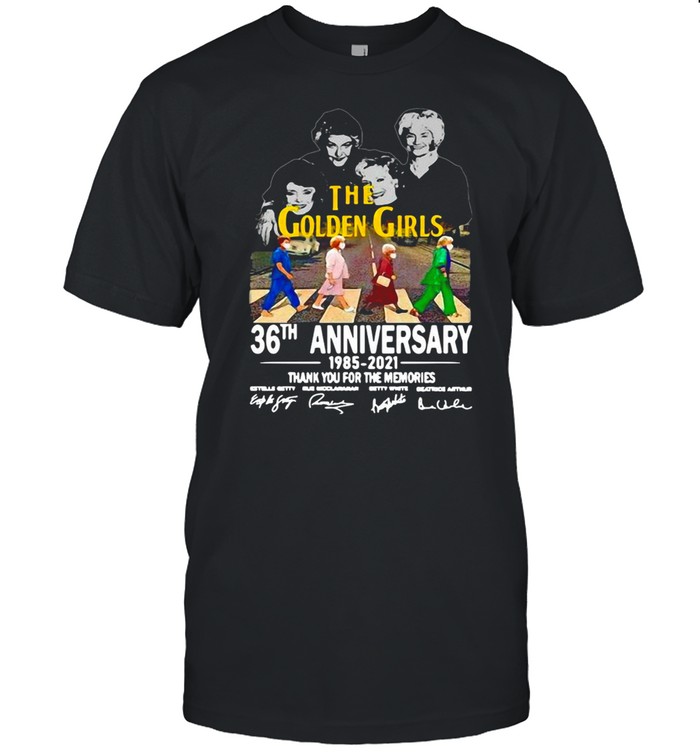 The Golden Girls 36Th Anniversary 1985-2021 Signatures Thank You For Memories T-shirt