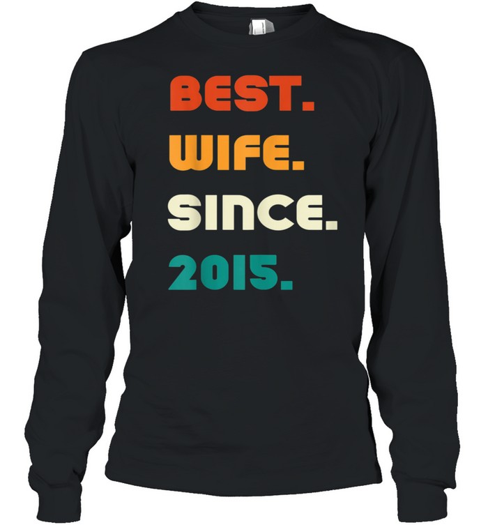 7 Year Wedding Anniversary Best Wife Since 2015 shirt Long Sleeved T-shirt