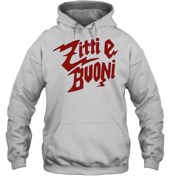 Zitti E Buoni shirt Unisex Hoodie