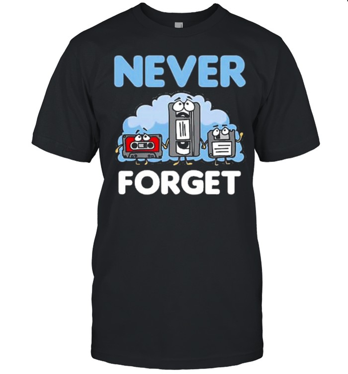 Never forget t-shirt