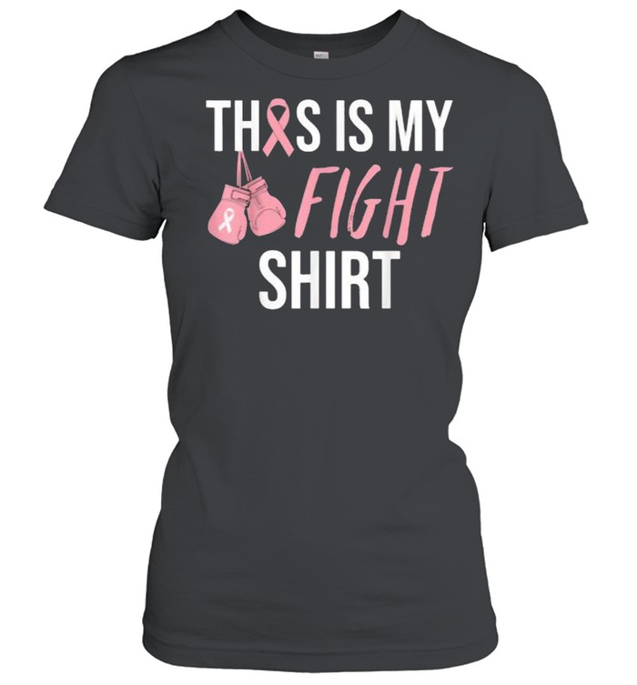 This Is My Fight Breast Cancer Awareness Pink Ribbon T- Classic Women's T-shirt