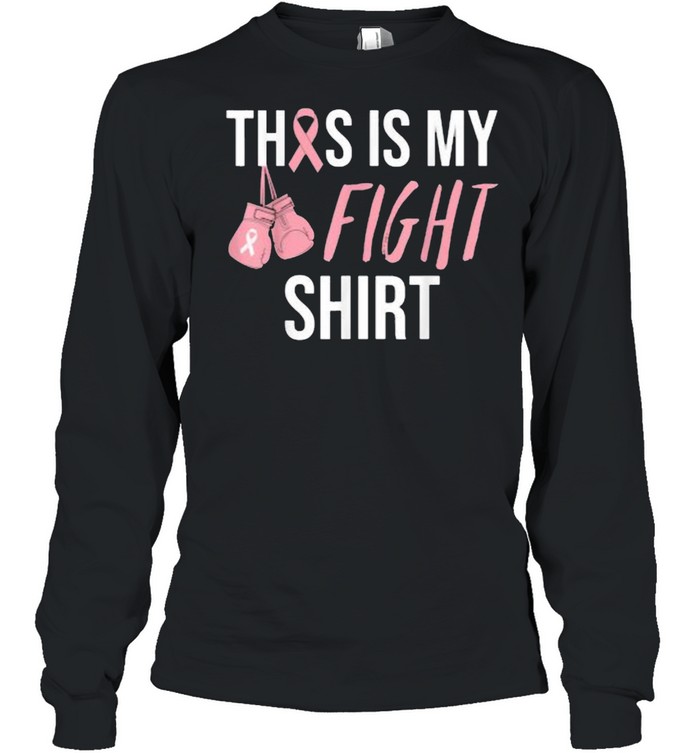 This Is My Fight Breast Cancer Awareness Pink Ribbon T- Long Sleeved T-shirt