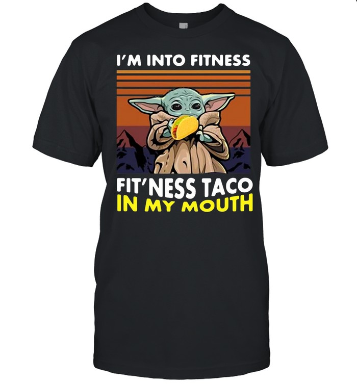 Baby Yoda I Am Into Fitness Fit’ness Taco In My Mouth Vintage T-shirt