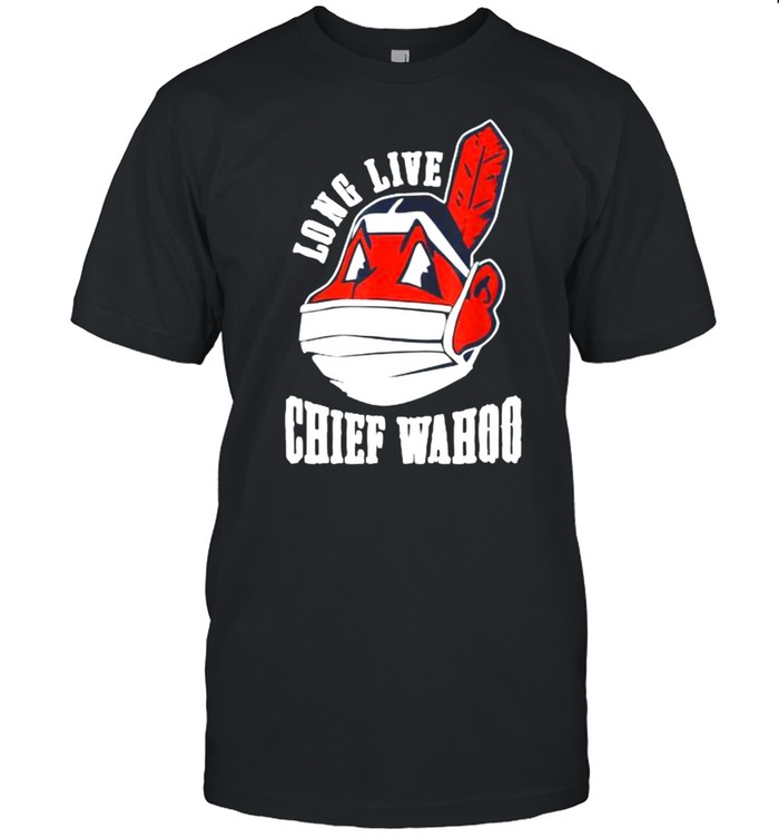 Long Live Chief Wahoo Indians Cleveland T-Shirt