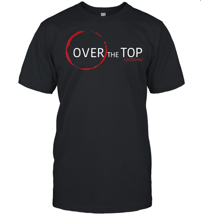 Over The Top shirt