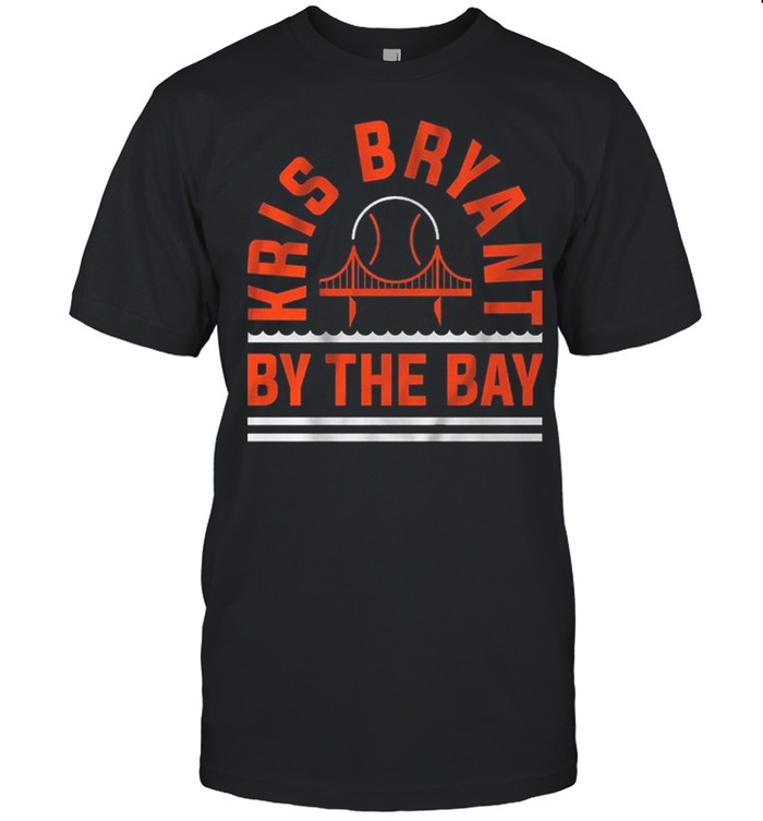 Kris Bryant By The Bay shirt
