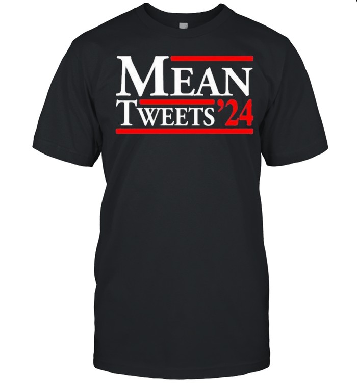 Mean Tweets 24 Shirt