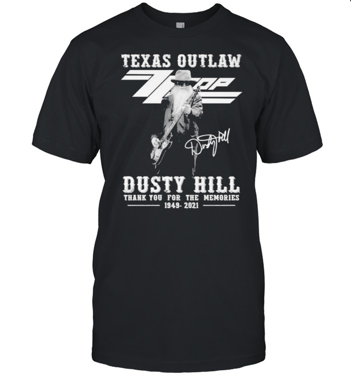 Texas Outlaw Dusty Hill Thank You For The Memories 1949 2021 Shirt