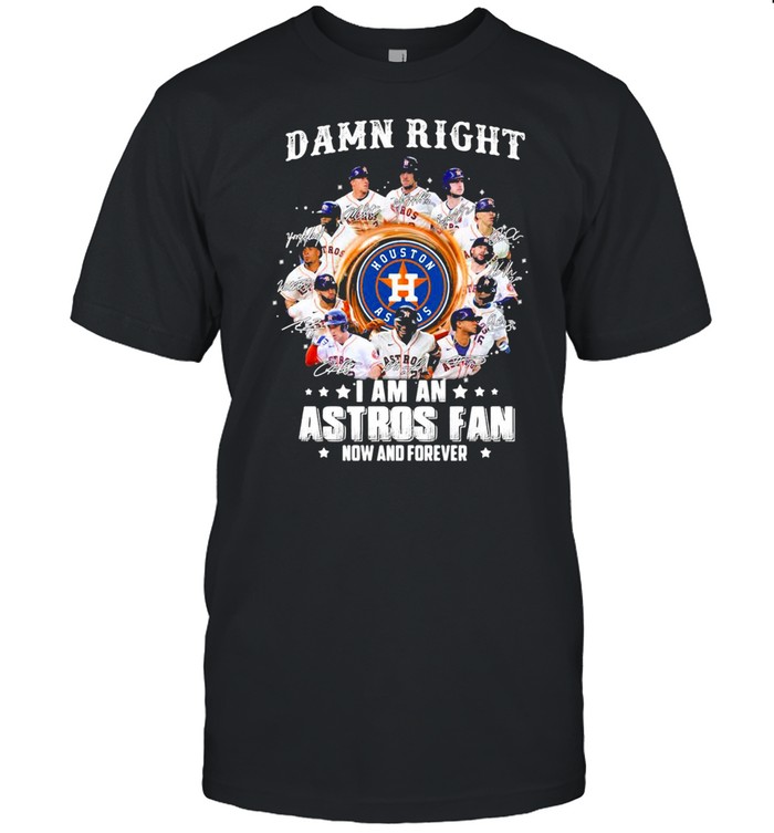 Damn right I am an astros fan now and forever shirt Classic Men's T-shirt