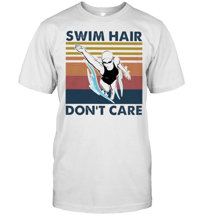 Swim Hair Don’t Care Vintage Shirt