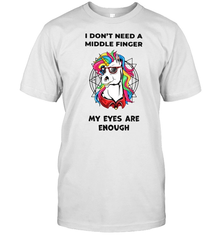 Unicorn I Don’t Need A Middle Finger My Eyes Are Enough T-shirt Classic Men's T-shirt