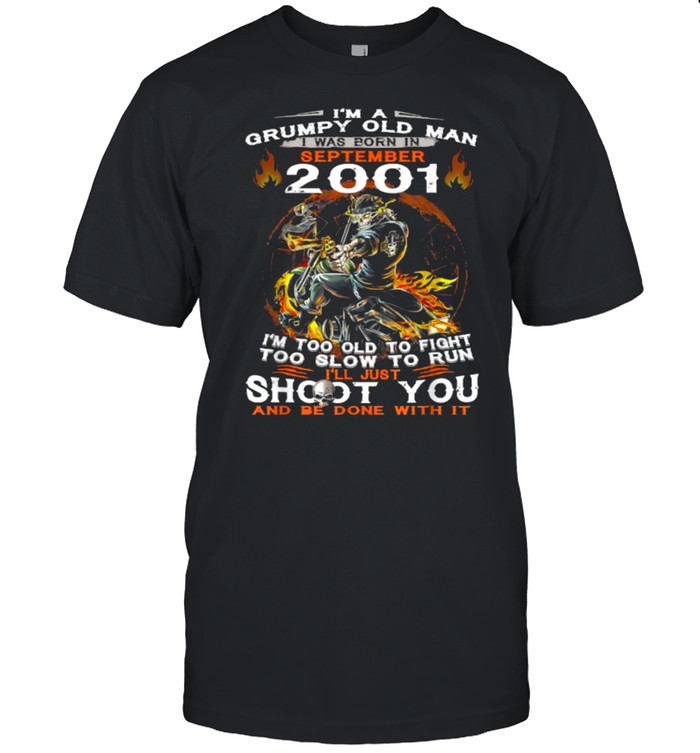 I’m A Old Man I Was Born In September 2001 Too Old To Fight Too Slow To Run Skull T- Classic Men's T-shirt