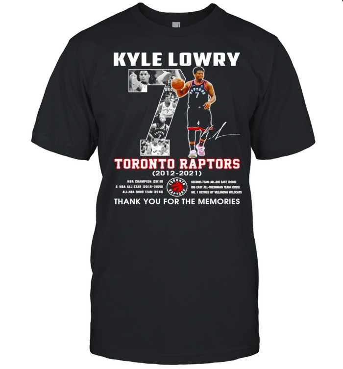 Kyle Lowry #7 Toronto Raptors 2012 2021 thank you for the memories shirt
