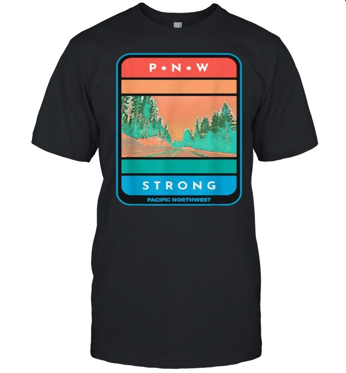Pacific Northwest Strong PNW Outdoor Trees Adventure Retro T-Shirt