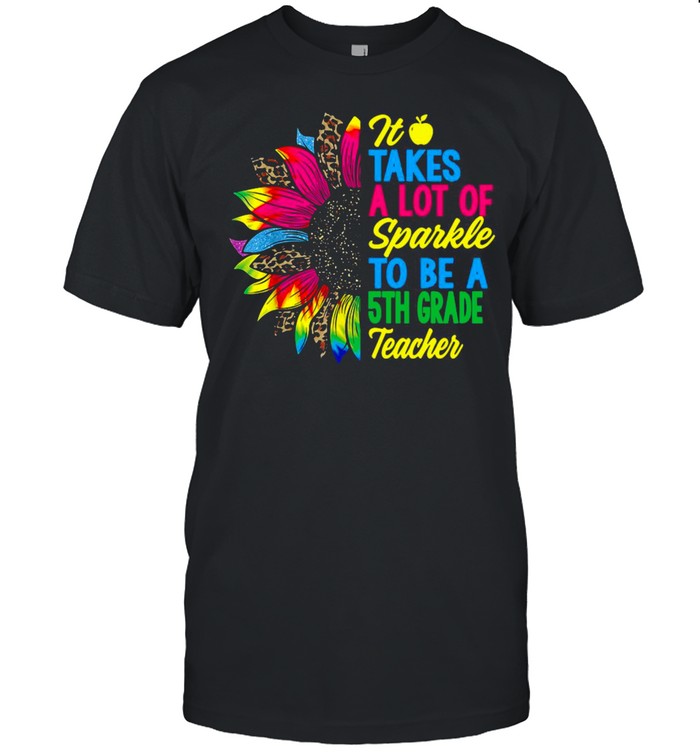 Sparkle Sunflower Back To School 5th Grade Teacher T-shirt