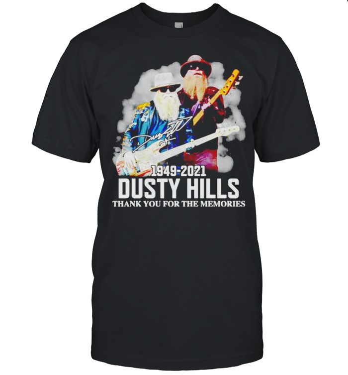 Dusty Hills thank you for the memories 1949 2021 shirt