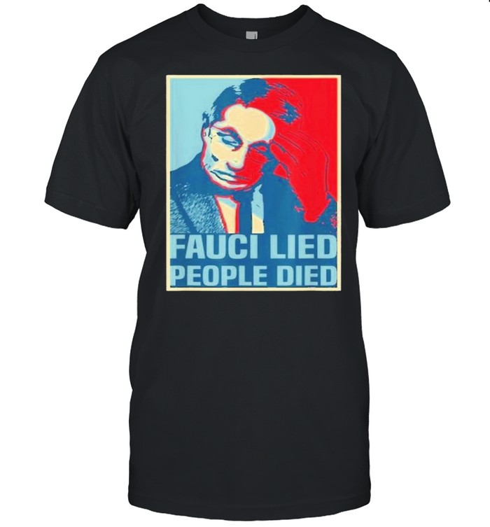 fauci lied people died black shirt