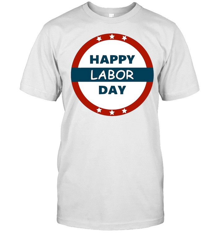 Happy Labor Day shirt
