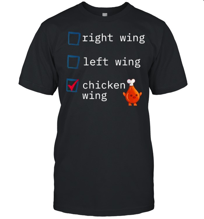 Right Wing Left Wing Chicken Wing T-Shirt