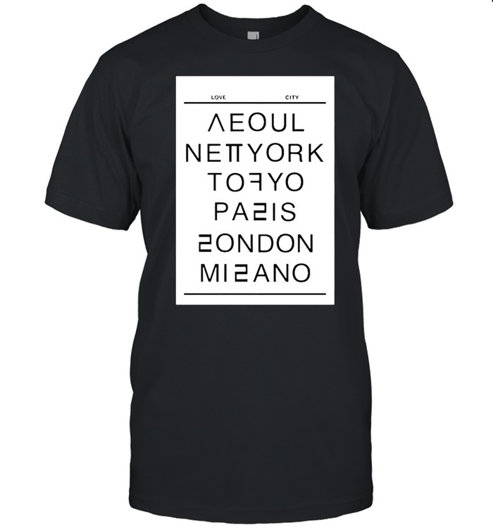 Seoul New York Tokyo Paris London Milano shirt