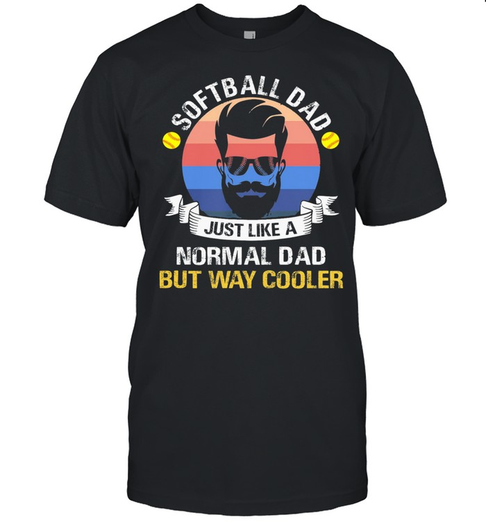 Softball dad just like a normal dad but way cooler vintage shirt