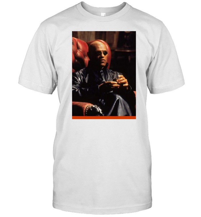 The Matrix Morpheus Sitting In Chair No One Told T-Shirt