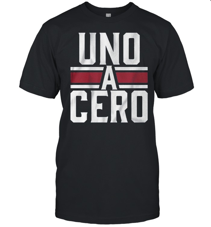 Uno A Cero shirt