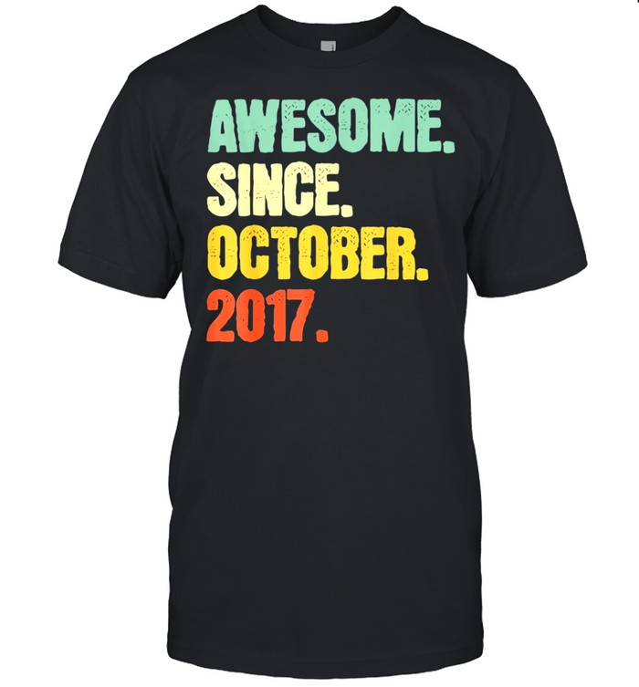 Awesome Since October 2017 3 Years Old Tee Shirt