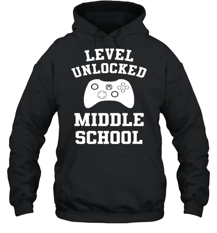 Level Unlocked Middle School Video Game Back To School T- Unisex Hoodie