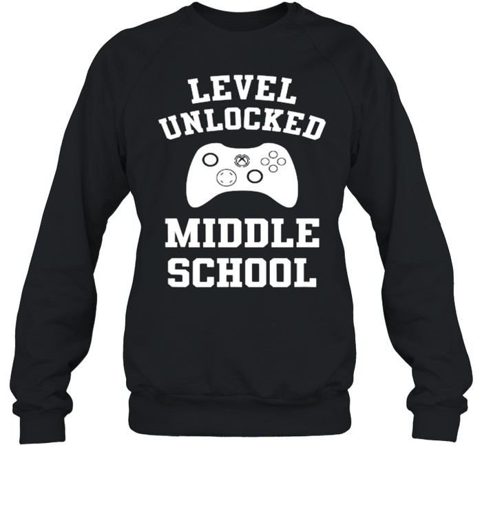 Level Unlocked Middle School Video Game Back To School T- Unisex Sweatshirt