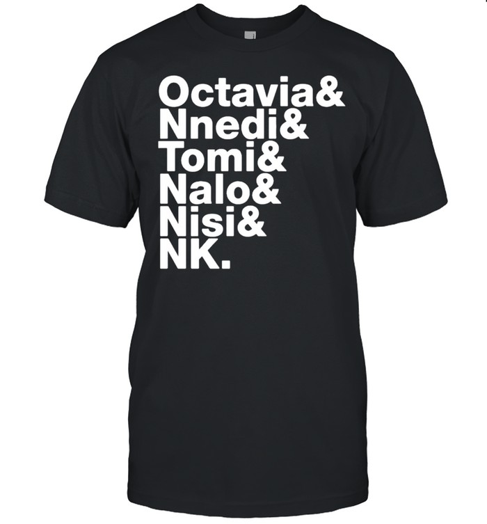 Octavia Nnedi Tomi Nalo Nisi Nk shirt