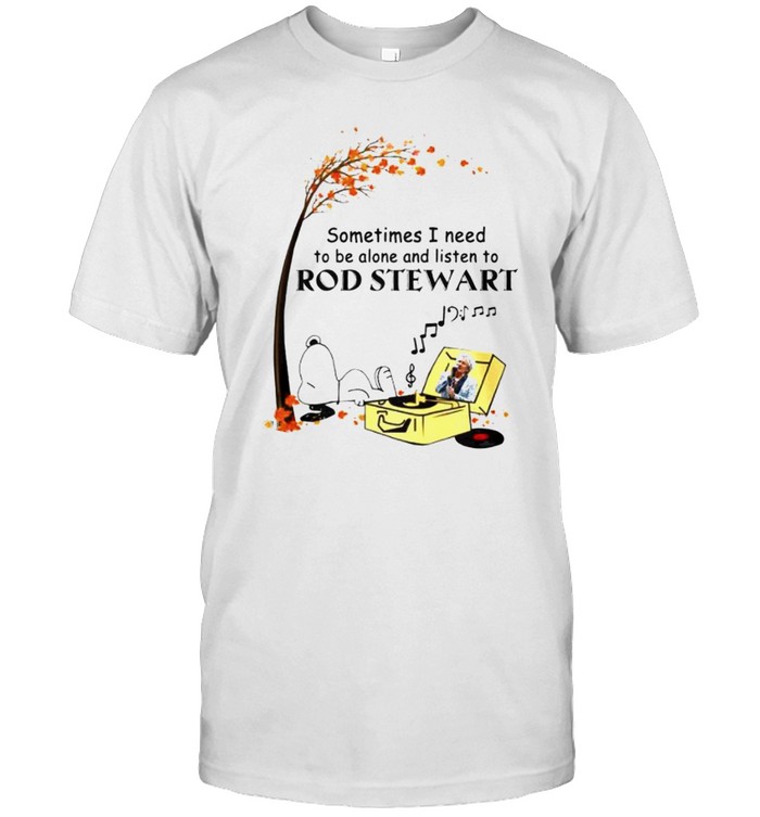 Snoopy sometimes I need to be alone and listen to Rod Stewart shirt Classic Men's T-shirt