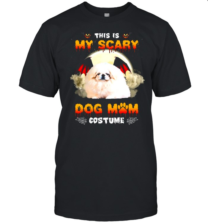 This Is My Scary Dog Mom Costume White Pekingese Halloween T-Shirt