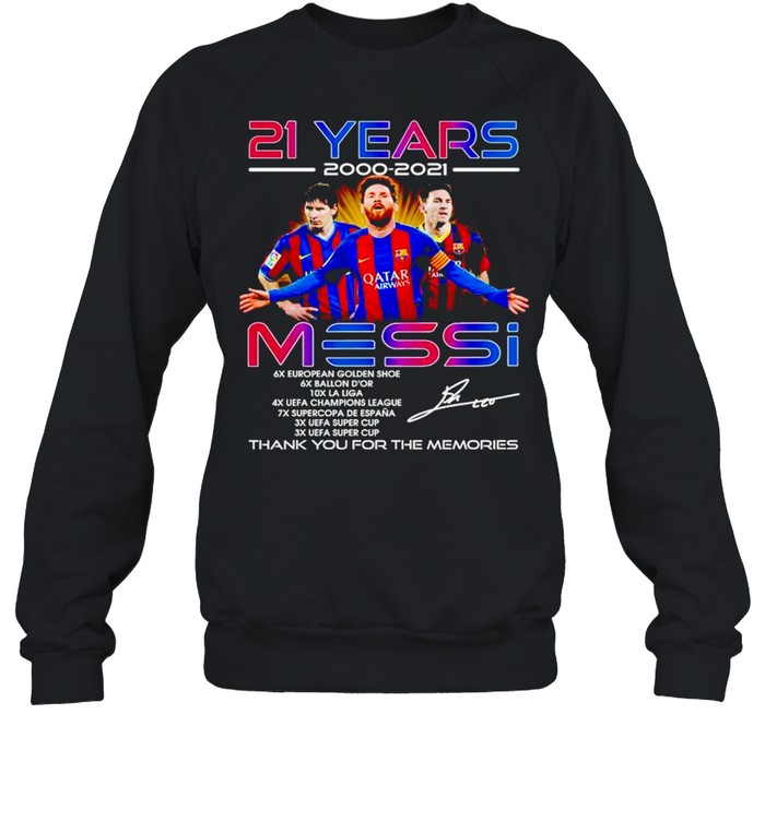 21 years 2000 2021 Messi thank you for the memories shirt Unisex Sweatshirt
