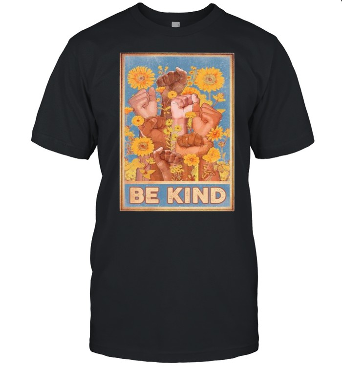 Be kind multiracial sunflower shirt