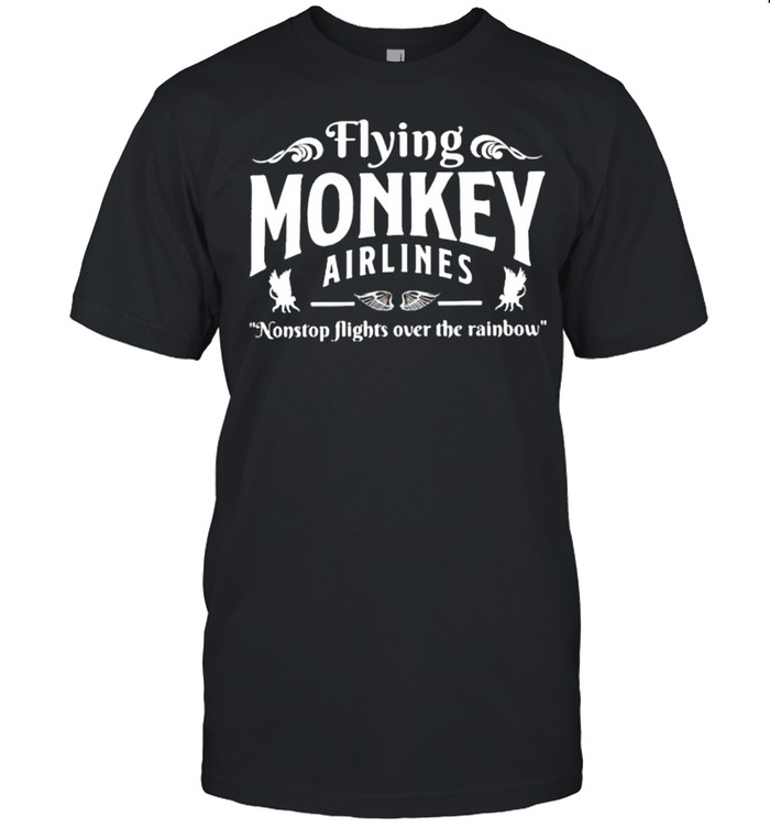 Flying monkey airlines nonstop flights over the rainbow shirt