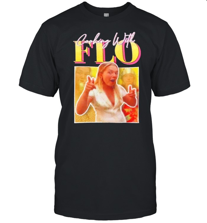 Cooking with Flo shirt
