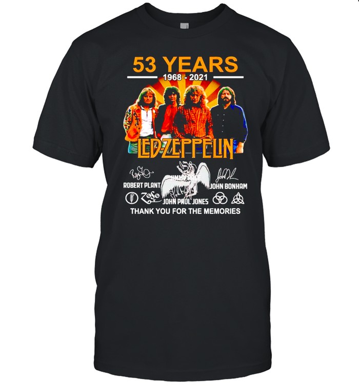 53 Years Led Zeppelin 1968 2021 Thank You For The Memories Shirt
