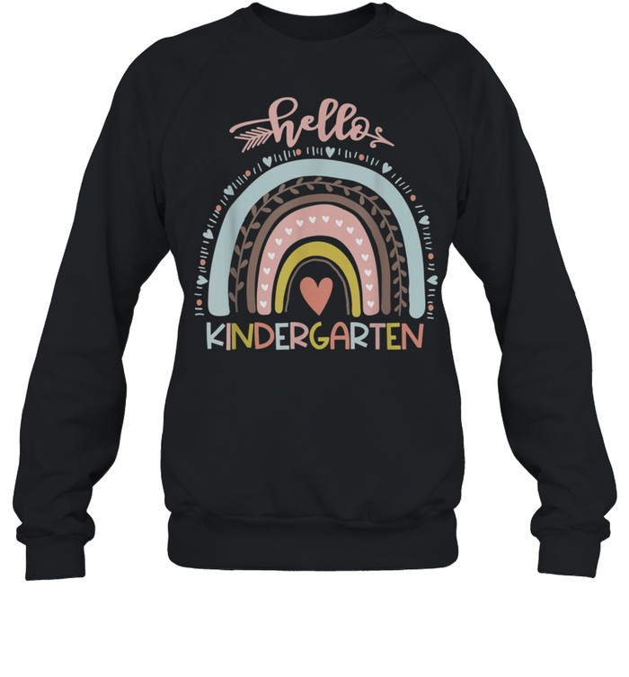 Hello Kindergarten Teacher Rainbow First Day School shirt Unisex Sweatshirt