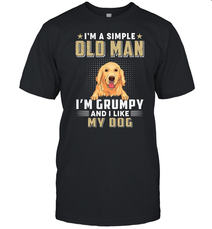 I’m a simple old man i’m grumpy and i like my dog shirt Classic Men's T-shirt