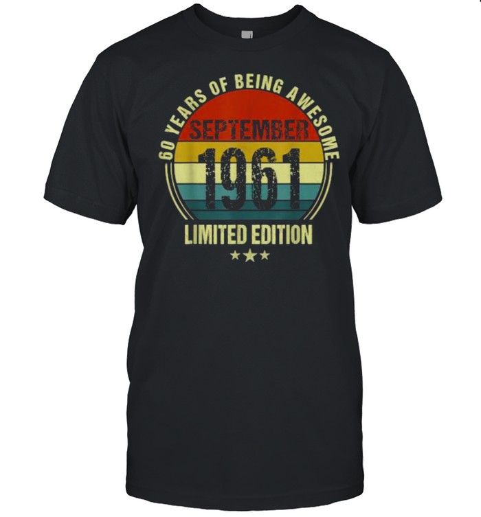 60 Years Of Being Awesome September 1961 Limited Edition Vintage T-Shirt