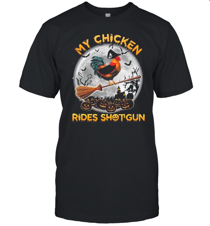 Chicken Witch Rides Shotgun Happy Halloween Shirt