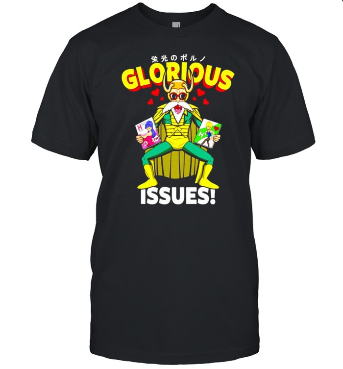Classic Roshi Glorious Issues Shirt